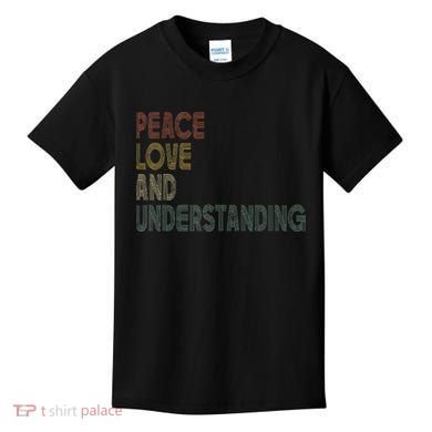 Peace Love And Understanding Inspirational Kids T-Shirt