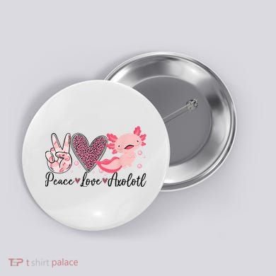 Peace Love Axolotl Heart Leopard Gift Nager Button