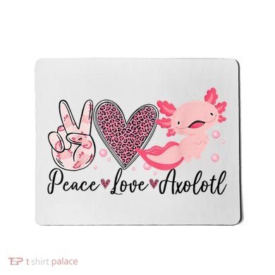 Peace Love Axolotl Heart Leopard Gift Nager Mousepad