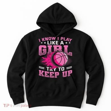 Play Like A Girl Basketball Hoodie