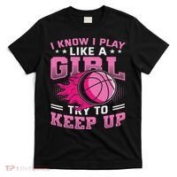 Play Like A Girl Basketball T-Shirt thumb 0