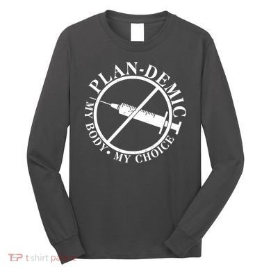 Plan-Demic My Body My Choice Long Sleeve Shirt