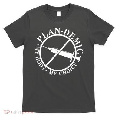 Plan-Demic My Body My Choice T-Shirt