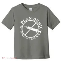 Plan-Demic My Body My Choice Toddler T-Shirt thumb 0