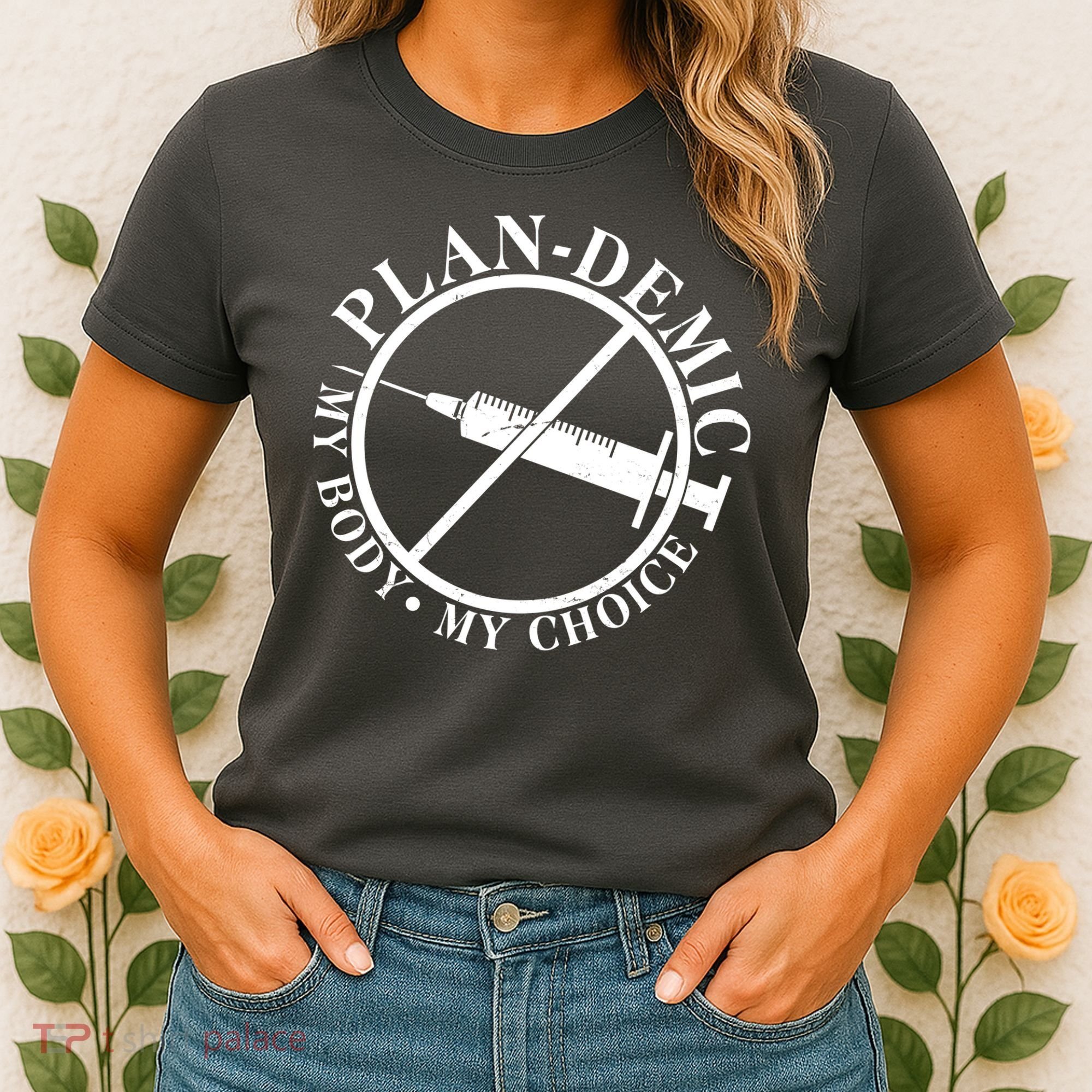 Plan-Demic My Body My Choice Women's T-Shirt