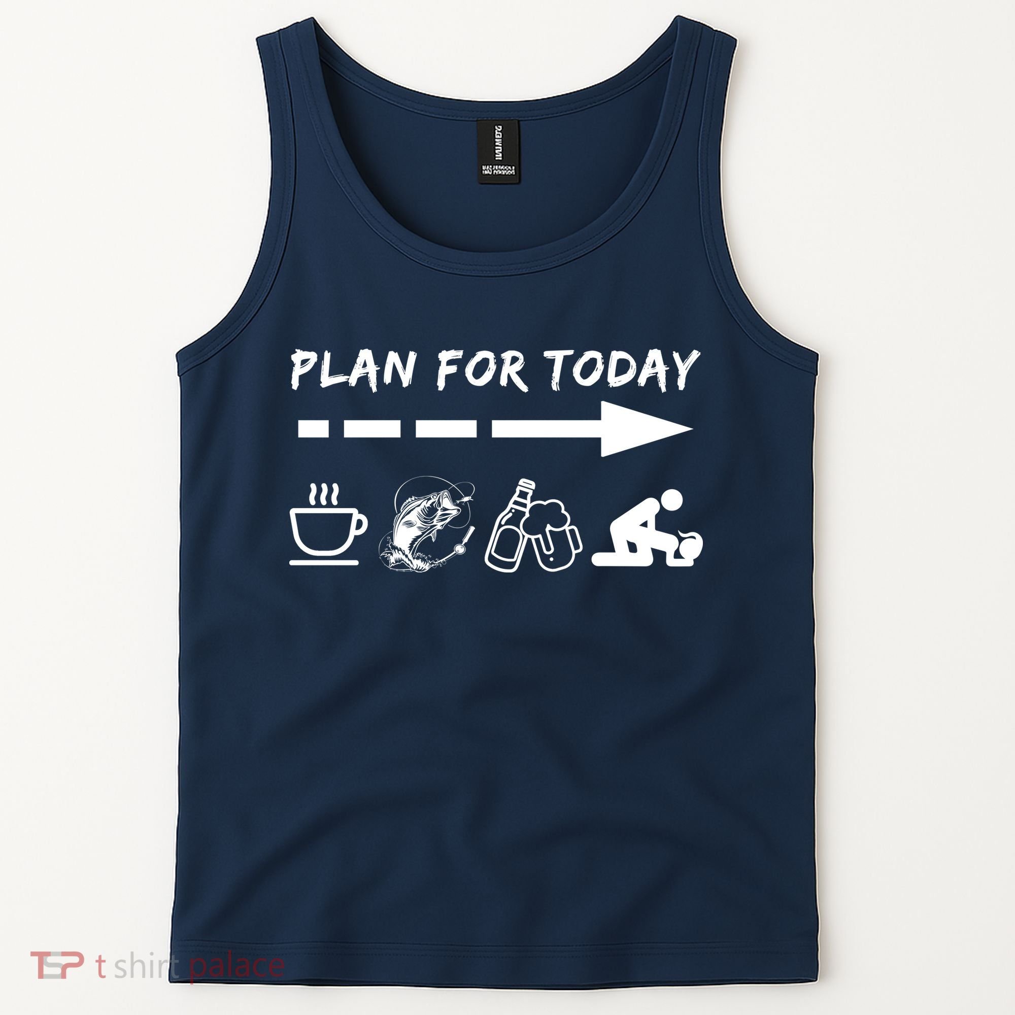 Plan For Today Coffee Fishing Beer Sex Tank Top