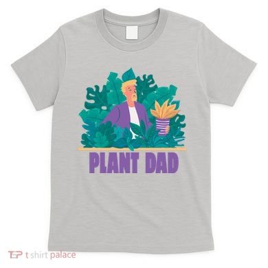 Plant Dad T-Shirt