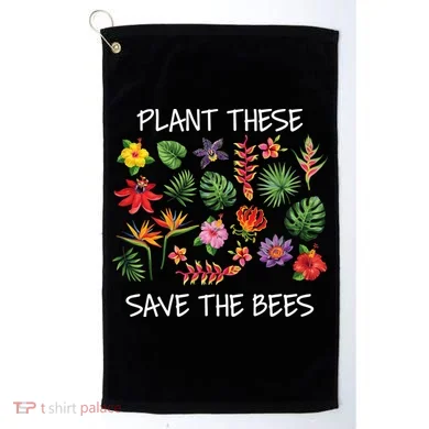 Plant These Save Bees Golf Towel