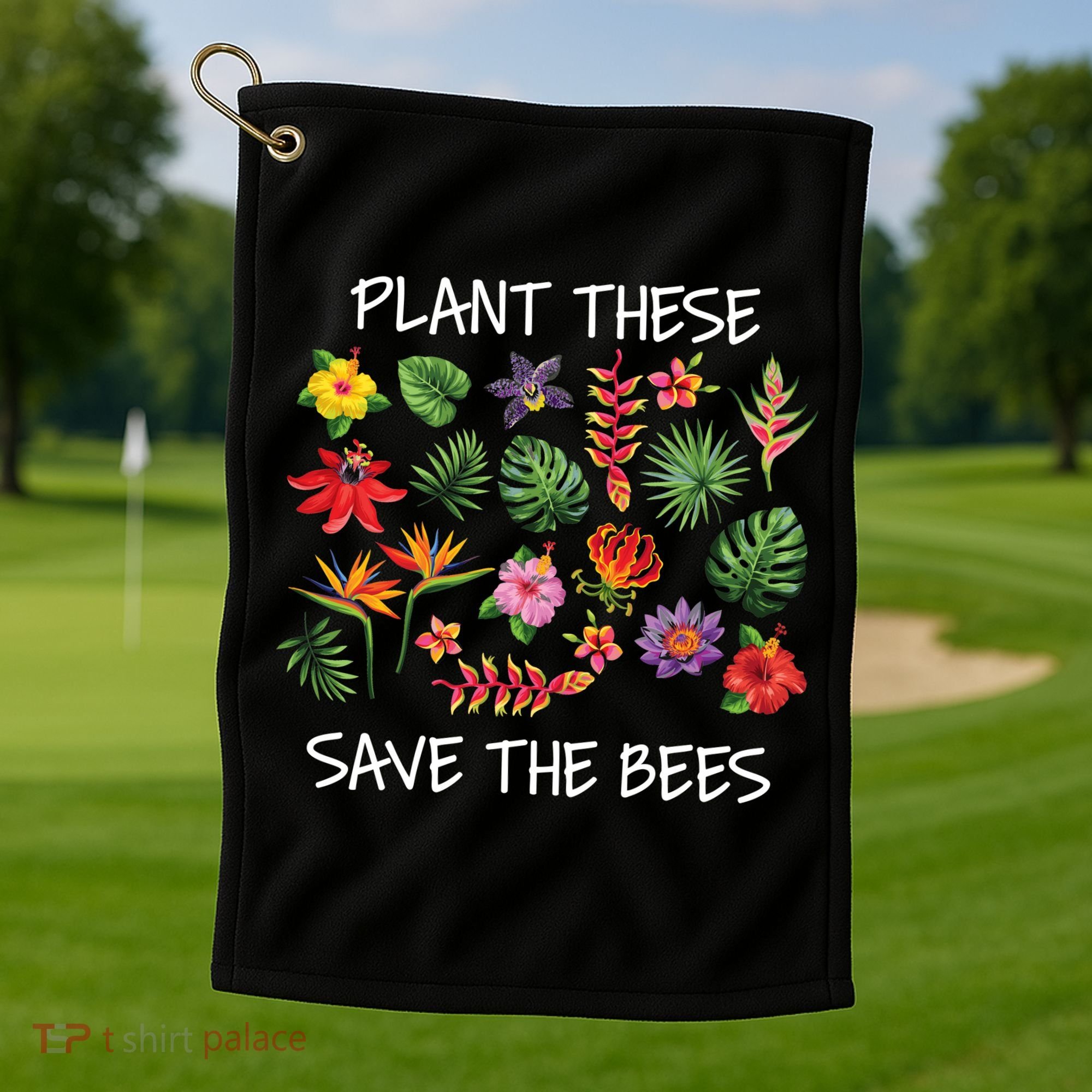 Plant These Save Bees Golf Towel