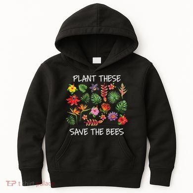 Plant These Save Bees Kids Hoodie