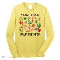 Plant These Save Bees Long Sleeve Shirt thumb 0