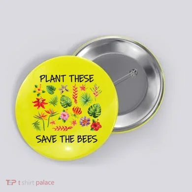 Plant These Save Bees Button