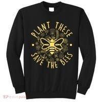 Plant These Save The Bees Sweatshirt thumb 0