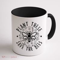 Plant These Save The Bees Coffee Mug thumb 1
