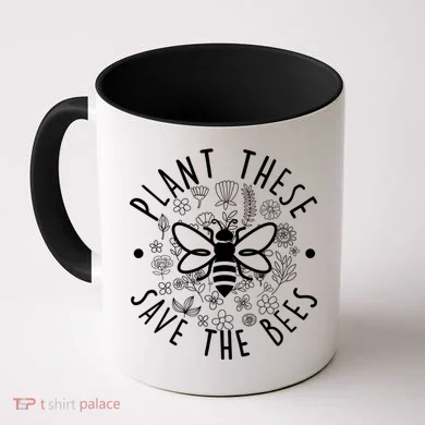 Plant These Save The Bees Coffee Mug
