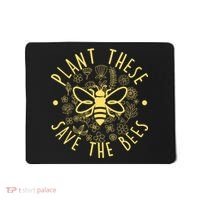 Plant These Save The Bees Mousepad thumb 0