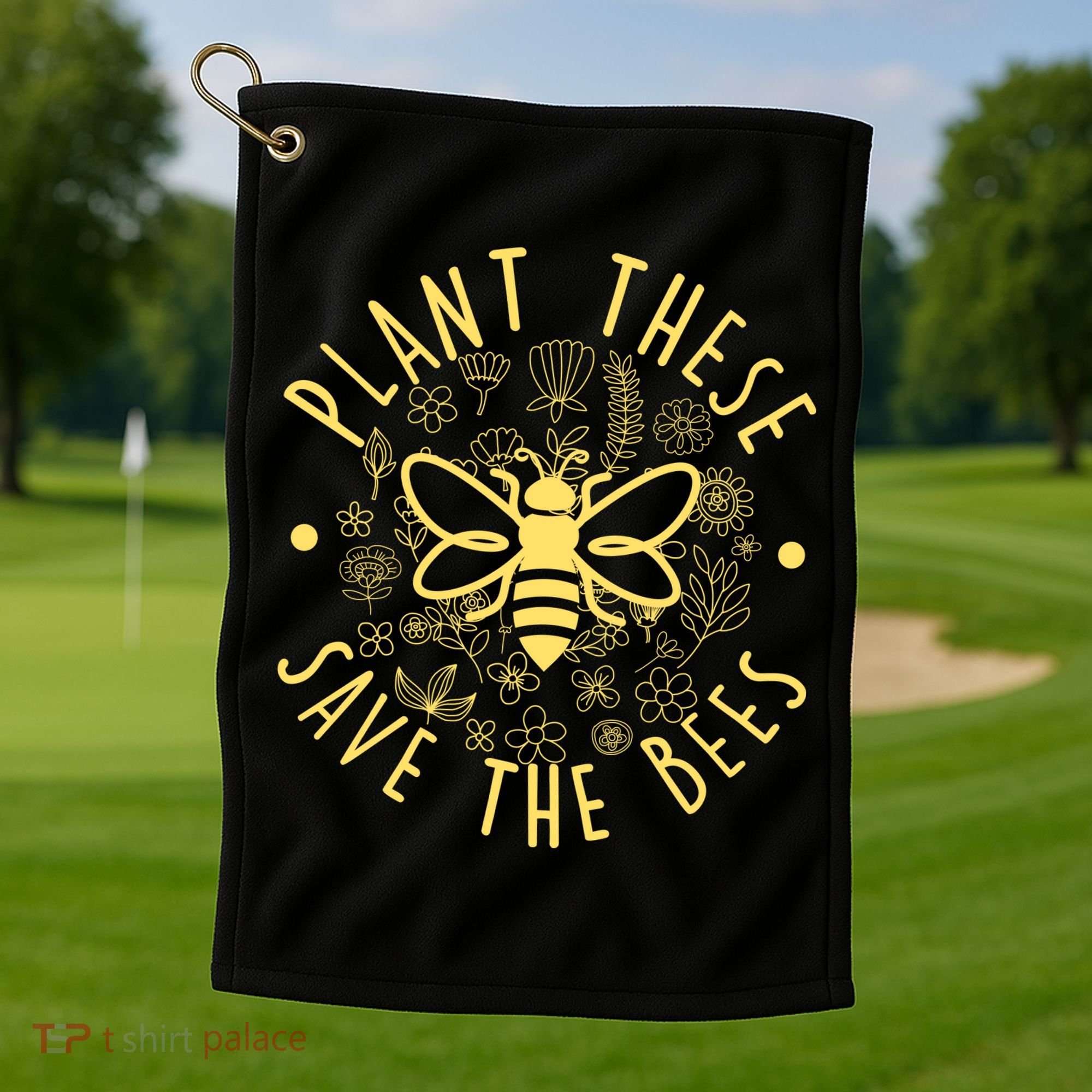 Plant These Save The Bees Golf Towel