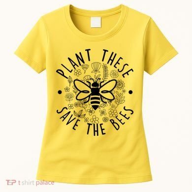Plant These Save The Bees Women's T-Shirt
