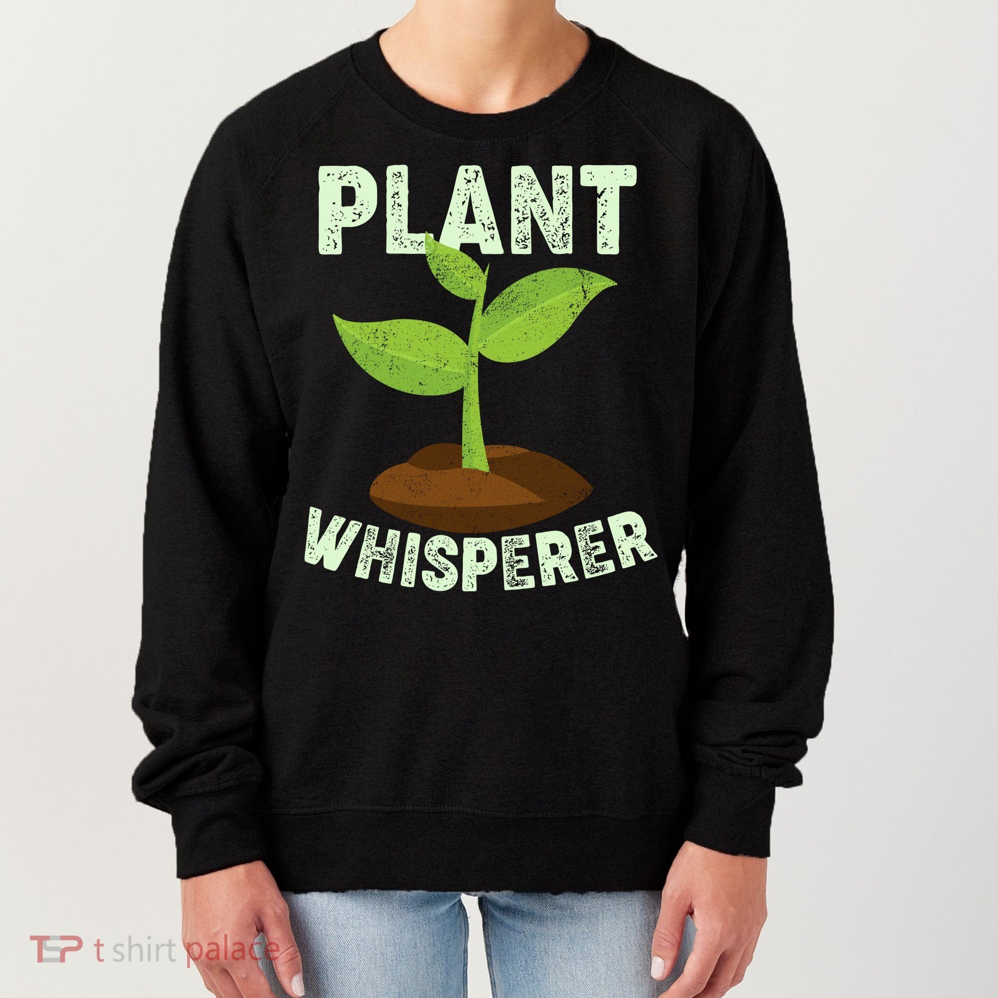 Plant Whisperer Garden Plant Lover Women's Sweatshirt