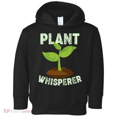 Plant Whisperer Garden Plant Lover Toddler Hoodie