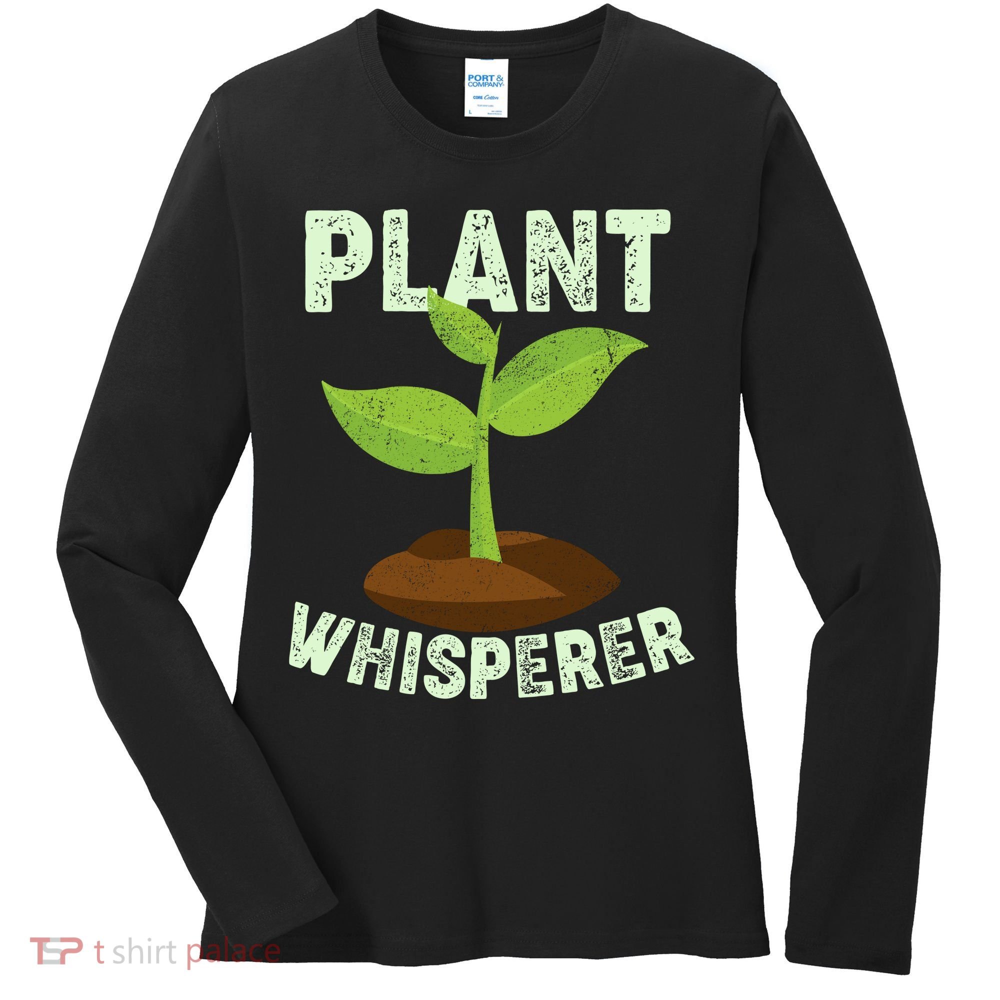 Plant Whisperer Garden Plant Lover Women's Long Sleeve Shirt
