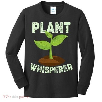 Plant Whisperer Garden Plant Lover Kids Long Sleeve Shirt