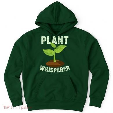 Plant Whisperer Garden Plant Lover Hoodie
