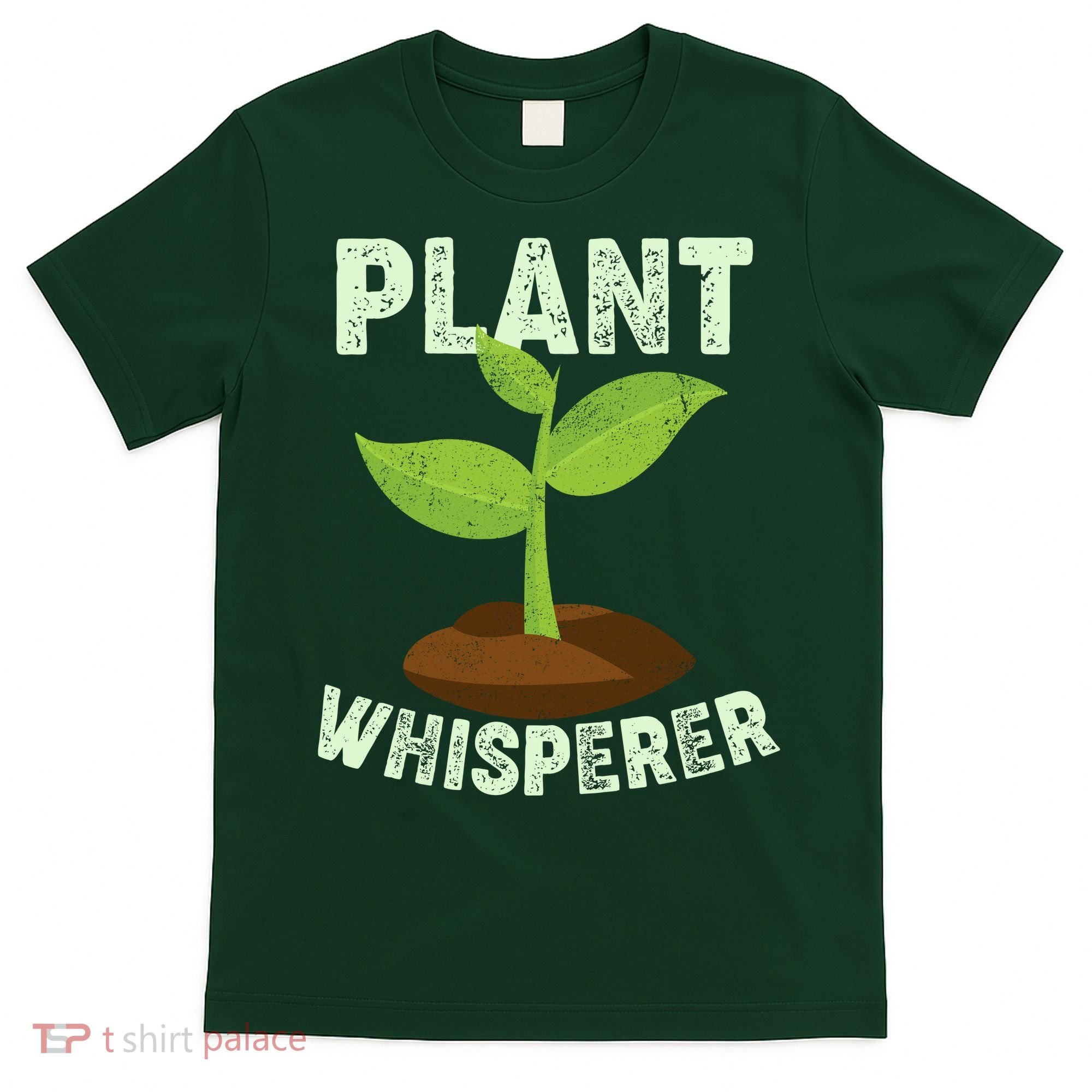 Plant Whisperer Garden Plant Lover T-Shirt