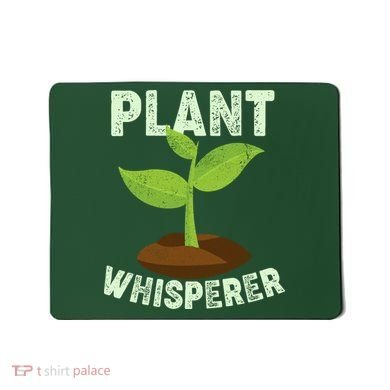 Plant Whisperer Garden Plant Lover Mousepad