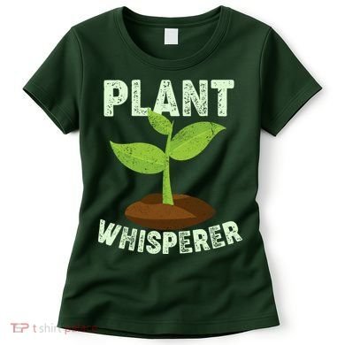 Plant Whisperer Garden Plant Lover Women's T-Shirt