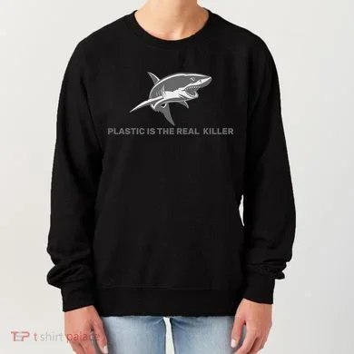 Plastic is the Real Killer Women's Sweatshirt