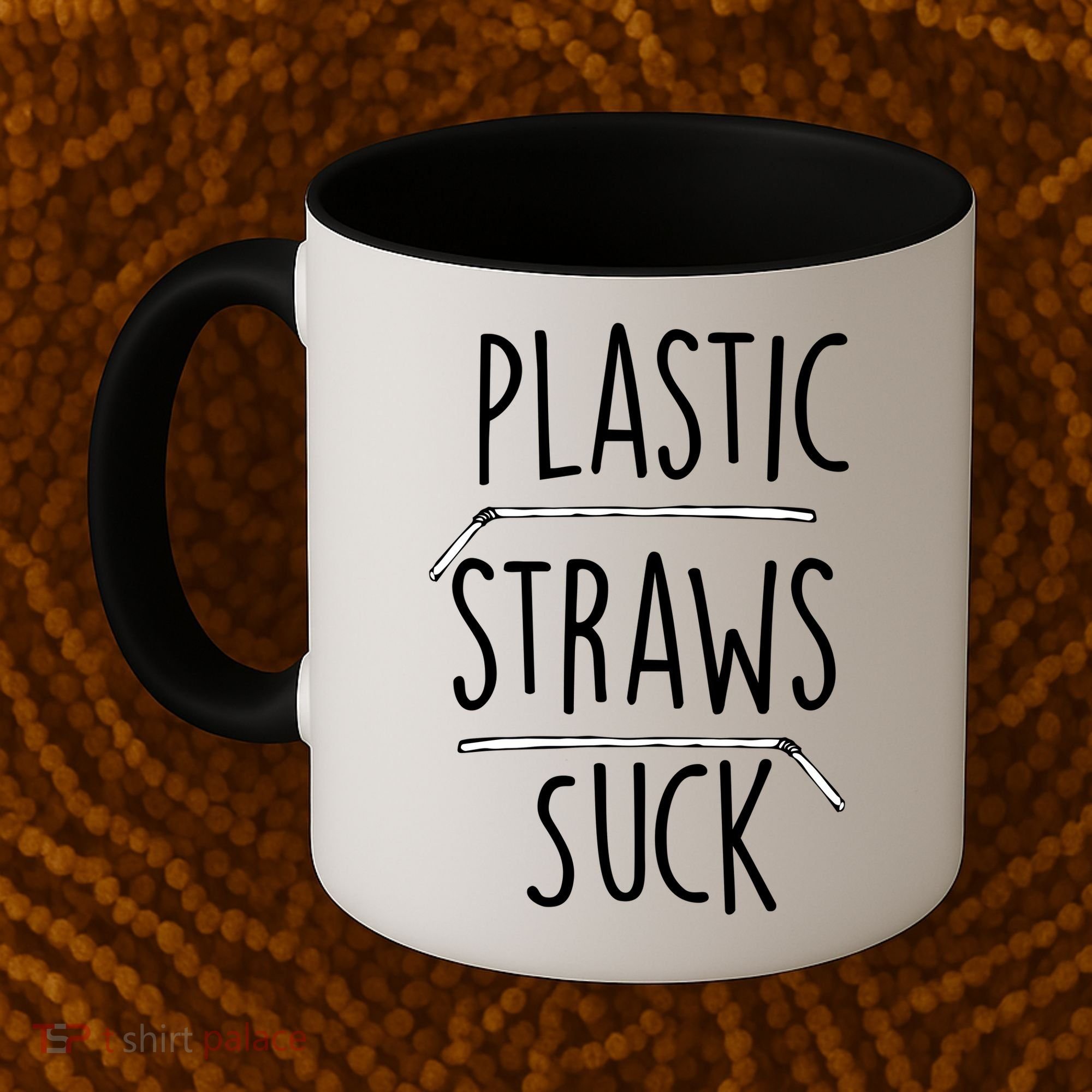 Plastic Straws Suck Coffee Mug