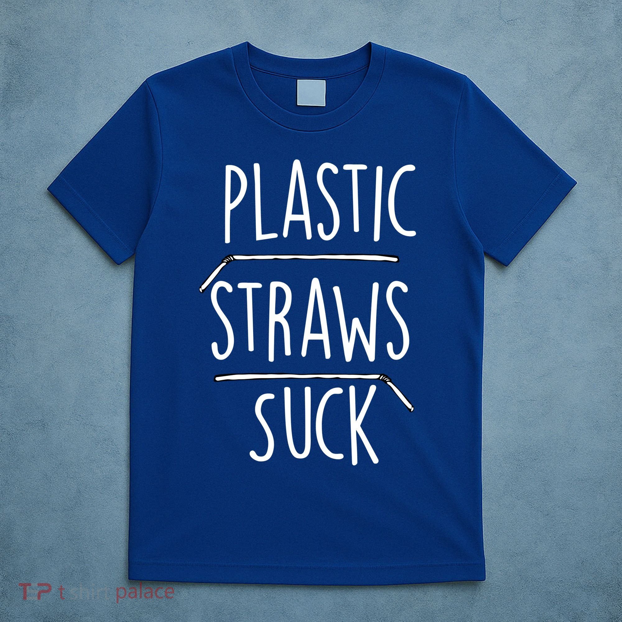 Plastic Straws Suck T-Shirt
