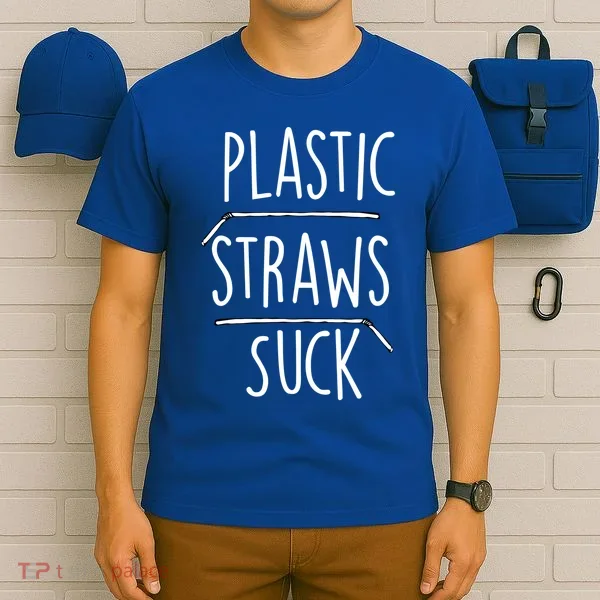 Plastic Straws Suck T-Shirt