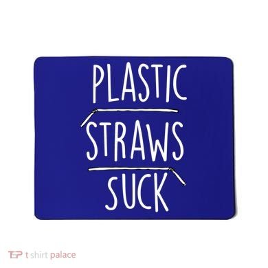 Plastic Straws Suck Mousepad