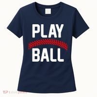 Play Ball Baseball and Softball Players Women's T-Shirt thumb 0