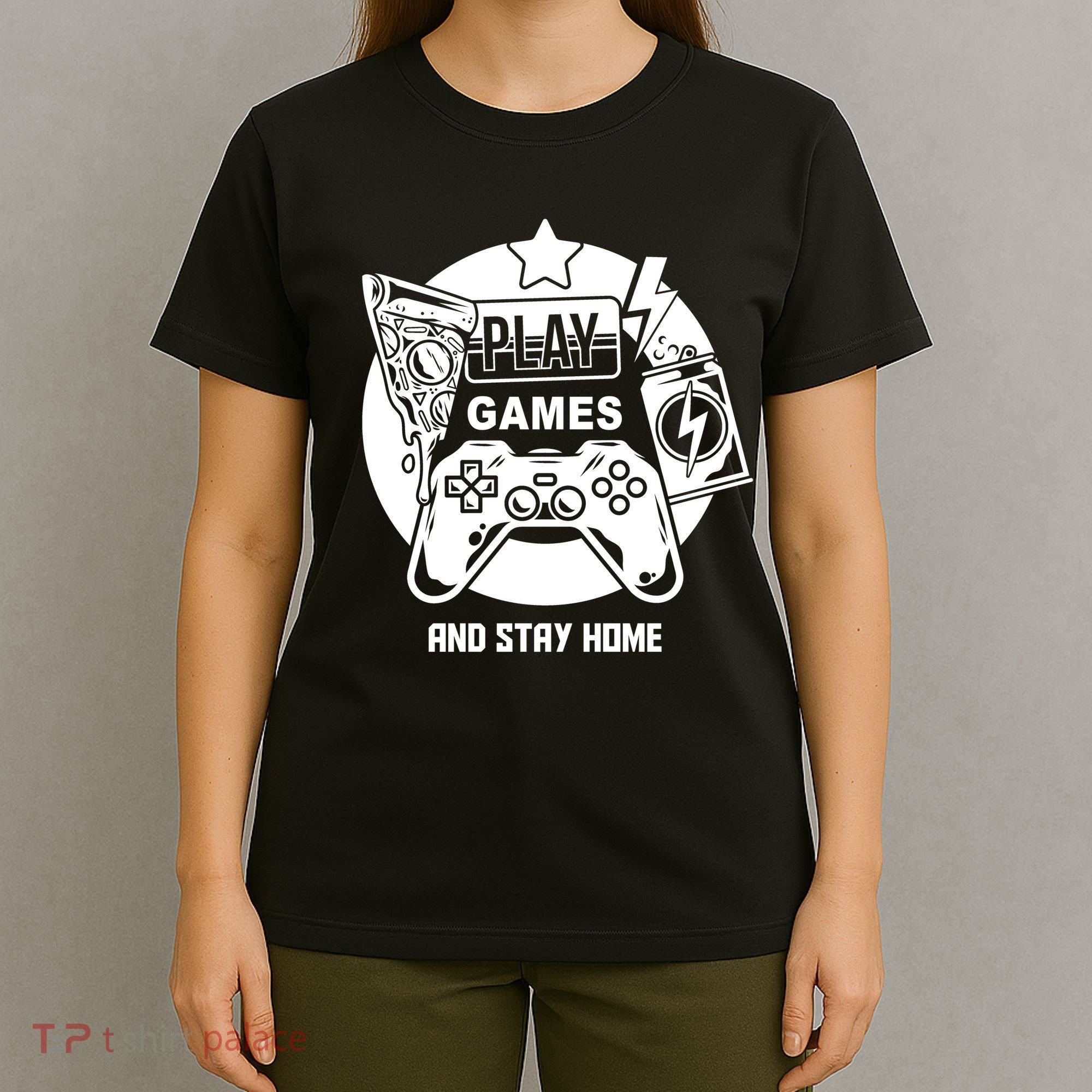 Play Games And Stay Home T-Shirt