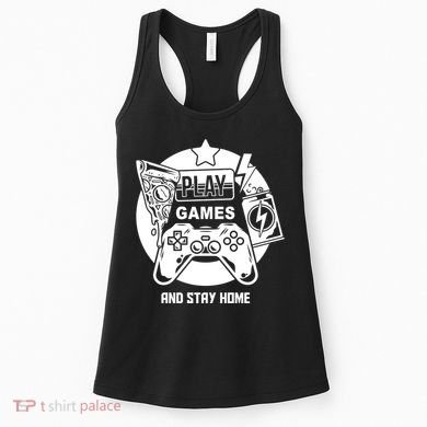 Play Games And Stay Home Women's Tank Top