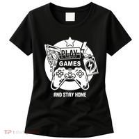 Play Games And Stay Home Women's T-Shirt thumb 0