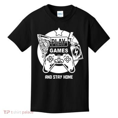 Play Games And Stay Home Kids T-Shirt