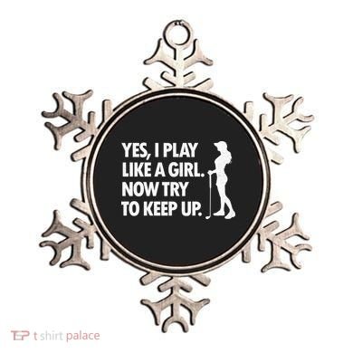 Play Golf Like A Girl Try To Keep Up Ornament