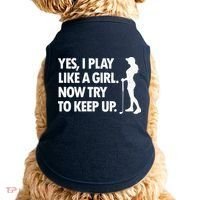 Play Golf Like A Girl Try To Keep Up Doggie Tank thumb 0