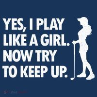 Play Golf Like A Girl Try To Keep Up Long Sleeve Shirt thumb 2