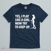 Play Golf Like A Girl Try To Keep Up T-Shirt thumb 5