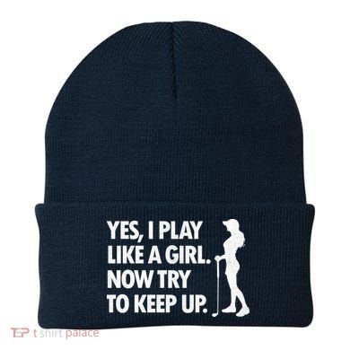 Play Golf Like A Girl Try To Keep Up Beanie