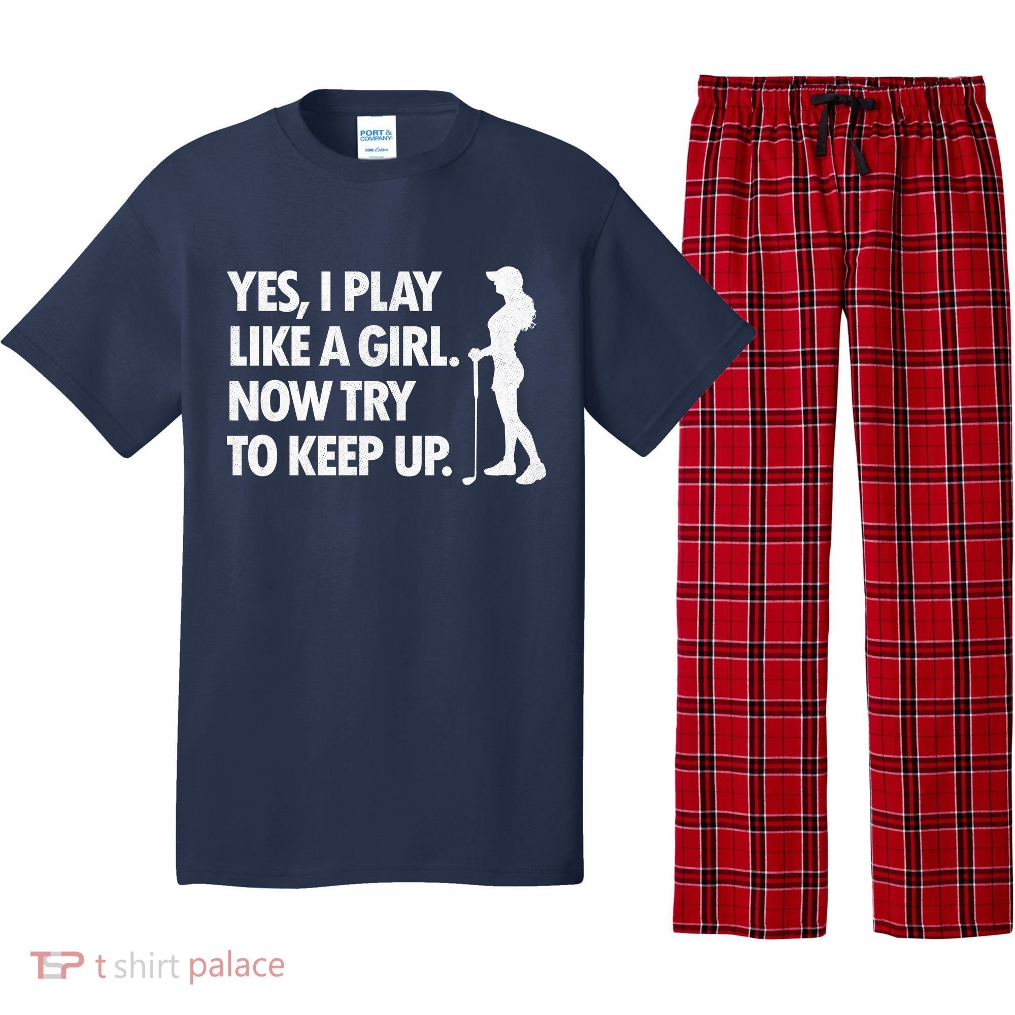Play Golf Like A Girl Try To Keep Up Pajama Set