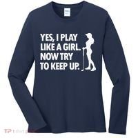 Play Golf Like A Girl Try To Keep Up Women's Long Sleeve Shirt thumb 0
