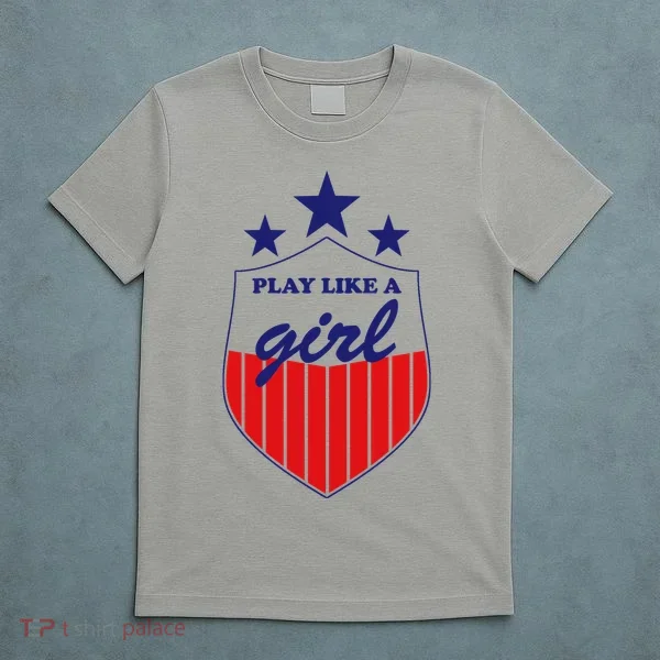 Play Like A Girl T-Shirt
