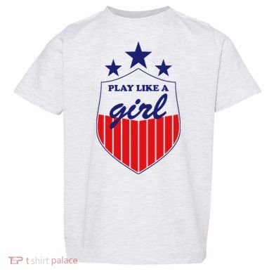 Play Like A Girl Toddler T-Shirt