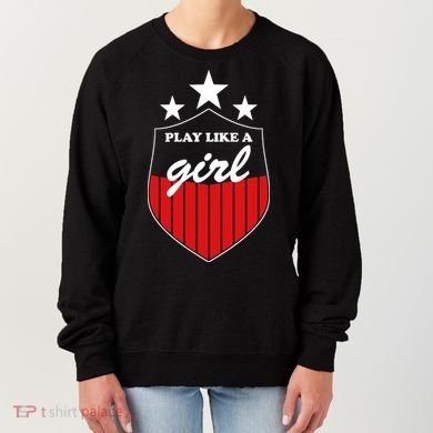 Play Like A Girl Women's Sweatshirt